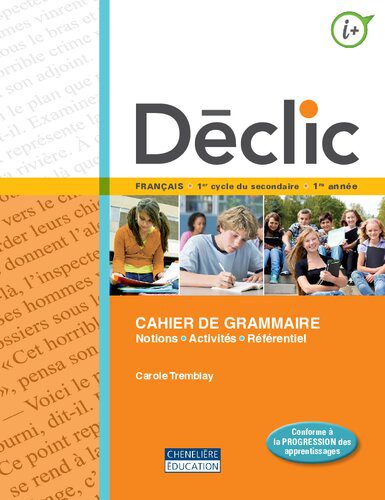 خرید و دانلود نسخه کامل کتاب Déclic : français : 1er cycle du secondaire 1 re année. Cahier de grammaire_68c401403e84d.jpeg خرید و دانلود نسخه کامل کتاب Déclic : français : 1er cycle du secondaire 1 re année. Cahier de grammaire