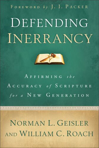 خرید و دانلود نسخه کامل کتاب Defending Inerrancy: Affirming the Accuracy of Scripture for a New Generation_68cf274ea36f8.jpeg خرید و دانلود نسخه کامل کتاب Defending Inerrancy: Affirming the Accuracy of Scripture for a New Generation