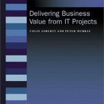 خرید و دانلود نسخه کامل کتاب Delivering Business Value From It Projects (Financial Times Itb)