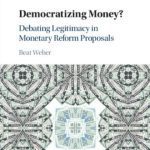 خرید و دانلود نسخه کامل کتاب Democratizing Money? Debating Legitimacy In Monetary Reform Proposals