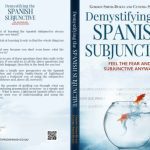 خرید و دانلود نسخه کامل کتاب Demystifying the Spanish Subjunctive: Feel the Fear and ’Subjunctive’ Anyway