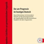 خرید و دانلود نسخه کامل کتاب Der am-Progressiv im heutigen Deutsch: Neue Erkenntnisse mit besonderer Hinsicht auf die Sprachgeschichte, die Aspektualitaet und den kontrastiven Vergleich mit dem Ungarischen