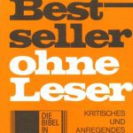 خرید و دانلود نسخه کامل کتاب Der Bestseller ohne Leser. Überlegungen zur sinnvollen Weitergabe der Bibel