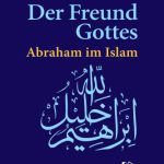 خرید و دانلود نسخه کامل کتاب Der Freund Gottes: Abraham im Koran