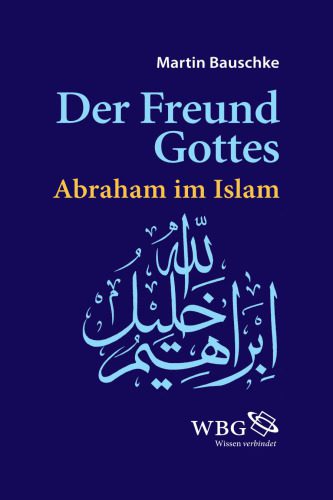 خرید و دانلود نسخه کامل کتاب Der Freund Gottes: Abraham im Koran_68cf054b74368.jpeg خرید و دانلود نسخه کامل کتاب Der Freund Gottes: Abraham im Koran