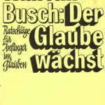 خرید و دانلود نسخه کامل کتاب Der Glaube wächst – Ratschläge für Anfänger im Glauben