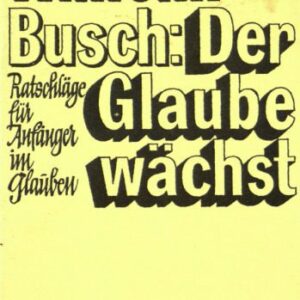 خرید و دانلود نسخه کامل کتاب Der Glaube wächst – Ratschläge für Anfänger im Glauben