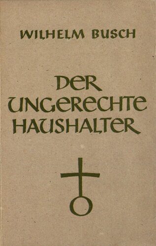 خرید و دانلود نسخه کامل کتاب Der ungerechte Haushalter_68ccf855dbb3b.jpeg خرید و دانلود نسخه کامل کتاب Der ungerechte Haushalter