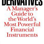 خرید و دانلود نسخه کامل کتاب Derivatives: A Manager’s Guide to the World’s Most Powerful Financial Instruments