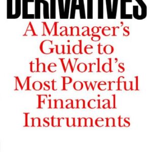 خرید و دانلود نسخه کامل کتاب Derivatives: A Manager’s Guide to the World’s Most Powerful Financial Instruments