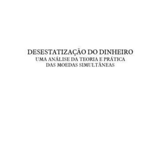 خرید و دانلود نسخه کامل کتاب Desestatização do Dinheiro
