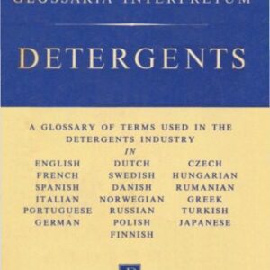 خرید و دانلود نسخه کامل کتاب Detergents: A glossary of terms used in the detergents industry in English, French, Spanish, Italian, Portuguese, German, Dutch, Swedish, Danish, Norwegian, Russian, Polish, Finnish, Czech, Hungarian, Romanian, Greek, Turkish, Japanese