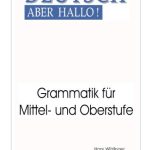 خرید و دانلود نسخه کامل کتاب Deutsch aber HALLO. Grammatik für Mittel – und Oberstufe