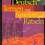 خرید و دانلود نسخه کامل کتاب Deutsch lernen mit Spielen und Rätseln. Grundstufe