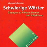 خرید و دانلود نسخه کامل کتاب Deutsch üben, neue Rechtschreibung, Neubearbeitung, Bd.7, Schwierige Wörter