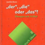 خرید و دانلود نسخه کامل کتاب Deutsch üben, neue Rechtschreibung, Neubearbeitung, Bd.8, ’der’, ’die’ oder ’das’?: Bd 8 Ubungen zum Artikel