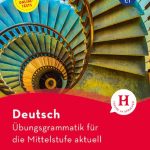 خرید و دانلود نسخه کامل کتاب Deutsch – Übungsgrammatik für die Mittelstufe – aktuell: Buch mit beigelegtem Lösungsschlüssel und Online-Tests