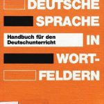 خرید و دانلود نسخه کامل کتاب Deutsche Sprache in Wortfeldern: Handbuch für den Deutschunterricht