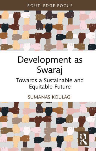 خرید و دانلود نسخه کامل کتاب Development as Swaraj: Towards a Sustainable and Equitable Future_68c812bc527aa.jpeg خرید و دانلود نسخه کامل کتاب Development as Swaraj: Towards a Sustainable and Equitable Future