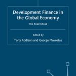 خرید و دانلود نسخه کامل کتاب Development Finance in the Global Economy: The Road Ahead (Studies in Development Economics and Policy)