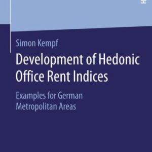 خرید و دانلود نسخه کامل کتاب Development of Hedonic Office Rent Indices: Examples for German Metropolitan Areas