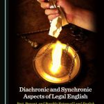 خرید و دانلود نسخه کامل کتاب Diachronic and Synchronic Aspects of Legal English: Past, Present, and Possible Future of Legal English