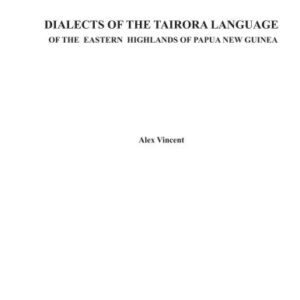 خرید و دانلود نسخه کامل کتاب Dialects of the Tairora Language of the Eastern Highlands of Papua New Guinea