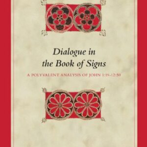 خرید و دانلود نسخه کامل کتاب Dialogue in the Book of Signs: A Polyvalent Analysis of John 1:19-12:50