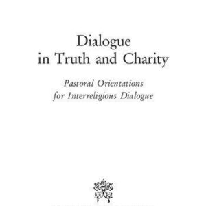 خرید و دانلود نسخه کامل کتاب Dialogue in Truth and Charity. Pastoral Orientations for Interreligious Dialogue