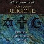 خرید و دانلود نسخه کامل کتاب Diccionario de las tres religiones: Judaísmo, cristianismo, islam