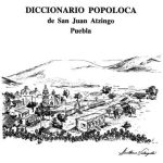 خرید و دانلود نسخه کامل کتاب Diccionario popoloca de San Juan Atzingo Puebla
