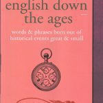 خرید و دانلود نسخه کامل کتاب Dictionary of English Down the Ages: Words and Phrases Born Out of Historical Events, Great and Small
