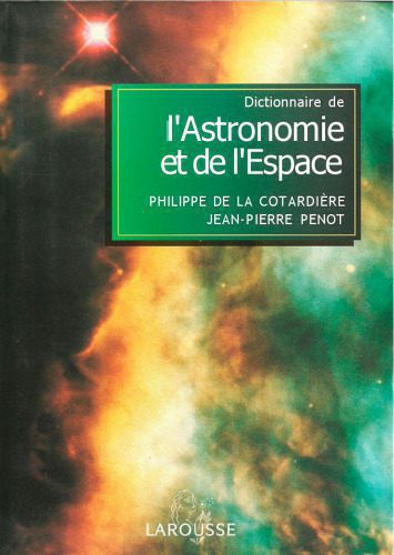 خرید و دانلود نسخه کامل کتاب Dictionnaire de l’astronomie et de l’espace_68c4372aadf5a.jpeg خرید و دانلود نسخه کامل کتاب Dictionnaire de l’astronomie et de l’espace