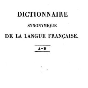 خرید و دانلود نسخه کامل کتاب Dictionnaire synonymique de la langue française. Tome 1