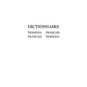 خرید و دانلود نسخه کامل کتاب Dictionnaire tigrigna-francais, francais-tigrigna: Erythree