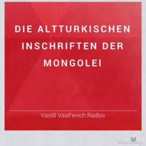 خرید و دانلود نسخه کامل کتاب Die Alttürkischen Inschriften der Mongolei