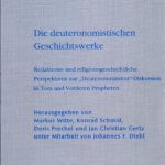 خرید و دانلود نسخه کامل کتاب Die deuteronomistischen Geschichtswerke: Redaktions- und religionsgeschichtliche Perspektiven zur “Deuteronomismus”-Diskussion in Tora und Vorderen Propheten