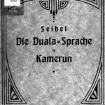 خرید و دانلود نسخه کامل کتاب Die Duala-Sprache in Kamerun. Systematisches Wörterverzeichnis und Einführung in die Grammatik