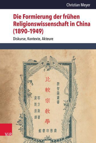 خرید و دانلود نسخه کامل کتاب Die Formierung der frühen Religionswissenschaft in China (1890-1949)_68ccfdb34bf4c.jpeg خرید و دانلود نسخه کامل کتاب Die Formierung der frühen Religionswissenschaft in China (1890-1949)