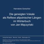 خرید و دانلود نسخه کامل کتاب Die geneigten Vokale als Reflexe altpolnischer Längen im Wörterbuch von Jan Mączyński