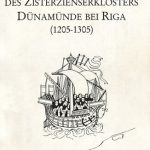 خرید و دانلود نسخه کامل کتاب Die Geschichte des Zisterzienserklosters Dünamünde bei Riga (1205-1305)