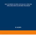 خرید و دانلود نسخه کامل کتاب Die Glossen in der Lex Salica und die Sprache der Salischen Franken: Beitrag zur Geschichte der deutschen Sprachen