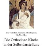 خرید و دانلود نسخه کامل کتاب Die Orthodoxe Kirche in der Selbstdarstellung: Ein Kompendium