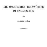 خرید و دانلود نسخه کامل کتاب Die ossetischen Lehnwörter im Ungarischen