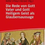 خرید و دانلود نسخه کامل کتاب Die Rede von Gott Vater und Gott Heiligem Geist als Glaubensaussage: Der erste und der dritte Artikel des Apostolischen Glaubensbekenntnisses im Gespräch zwischen Bibelwissenschaft und Dogmatik