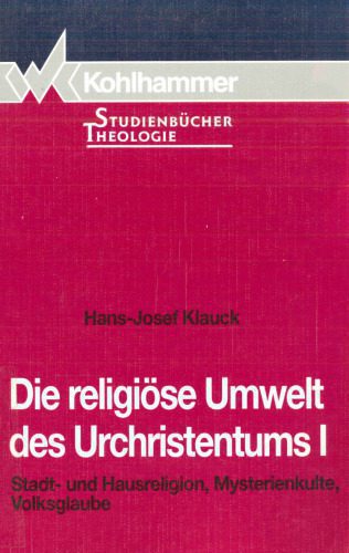 خرید و دانلود نسخه کامل کتاب Die religiöse Umwelt des Urchristentums (2 Bände)_68cf174ad803e.jpeg خرید و دانلود نسخه کامل کتاب Die religiöse Umwelt des Urchristentums (2 Bände)