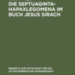 خرید و دانلود نسخه کامل کتاب Die Septuaginta-Hapaxlegomena im Buch Jesus Sirach: Untersuchungen zu Wortwahl und Wortbildung unter besonderer Berücksichtigung des textkritischen und übersetzungstechnischen Aspekts