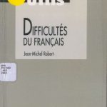 خرید و دانلود نسخه کامل کتاب Difficultés du français: des clés pratiques pour éviter et expliquer les pièges du français