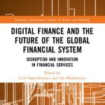 خرید و دانلود نسخه کامل کتاب Digital Finance and the Future of the Global Financial System: Disruption and Innovation in Financial Services