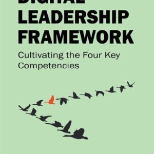 خرید و دانلود نسخه کامل کتاب Digital Leadership Framework: Cultivating the Four Key Competencies